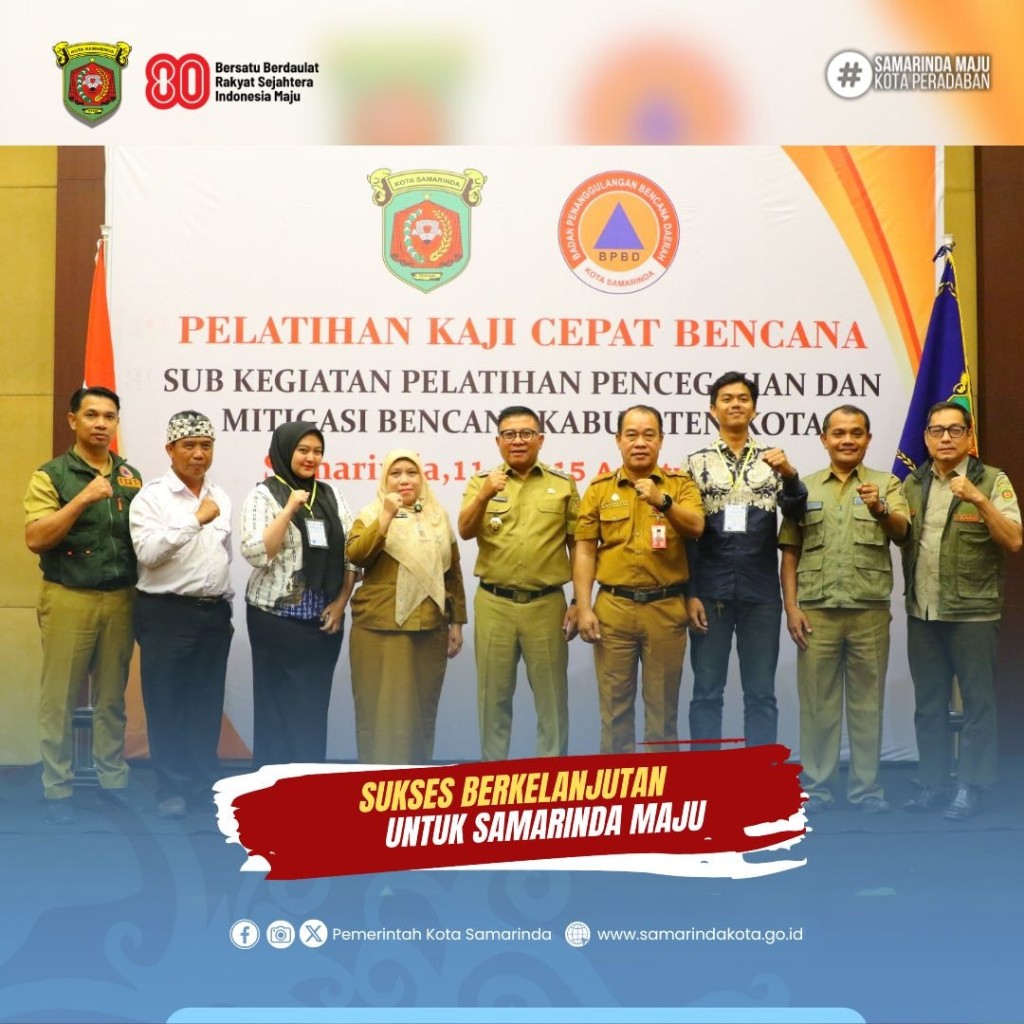 Wawali Samarinda Buka Pelatihan Kaji Cepat Bencana 2025, Tekankan Pentingnya Respons Cepat di Lapangan